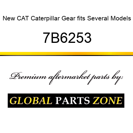 New CAT Caterpillar Gear fits Several Models 7B6253