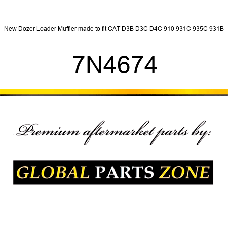New Dozer Loader Muffler made to fit CAT D3B D3C D4C 910 931C 935C 931B 7N4674