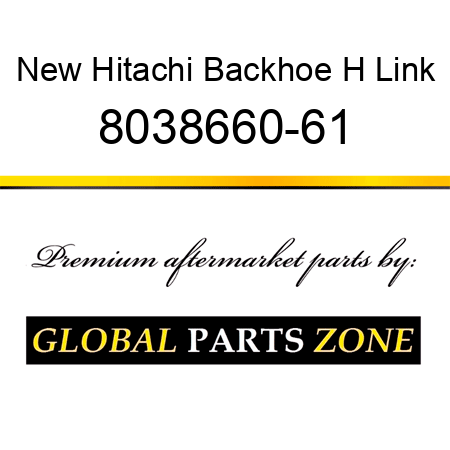 New Hitachi Backhoe H Link 8038660-61