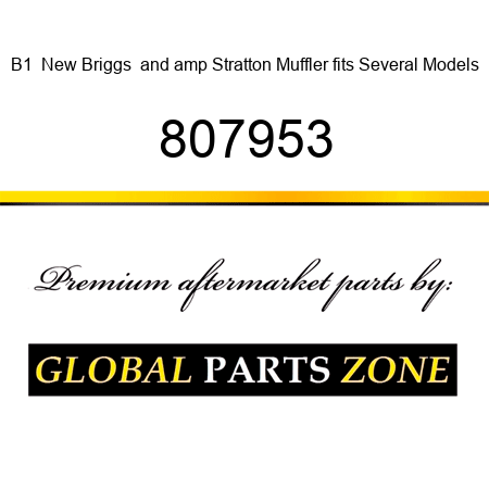 B1  New Briggs & Stratton Muffler fits Several Models 807953