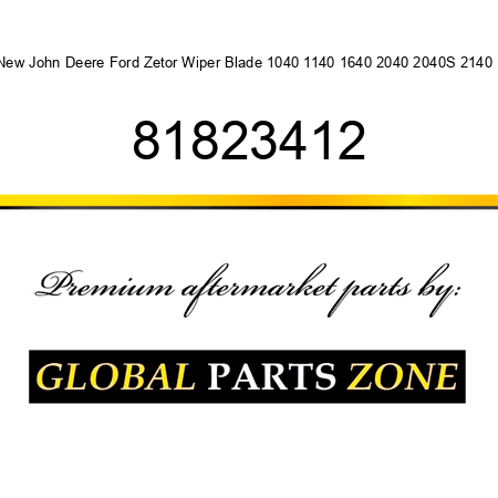 New John Deere Ford Zetor Wiper Blade 1040 1140 1640 2040 2040S 2140 + 81823412