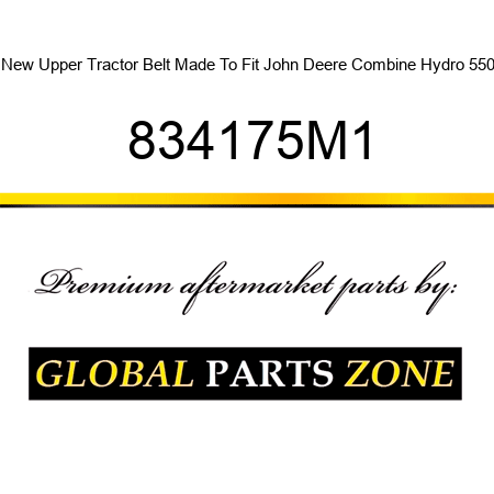 New Upper Tractor Belt Made To Fit John Deere Combine Hydro 550 834175M1