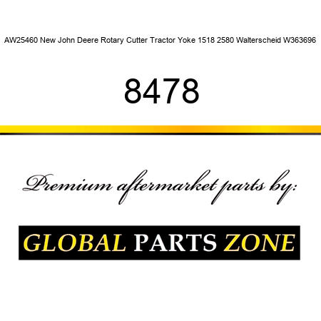 AW25460 New John Deere Rotary Cutter Tractor Yoke 1518 2580 Walterscheid W363696 8478