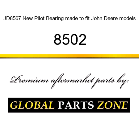 JD8567 New Pilot Bearing made to fit John Deere models 8502