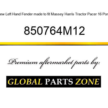 New Left Hand Fender made to fit Massey Harris Tractor Pacer 16 Pony 850764M12