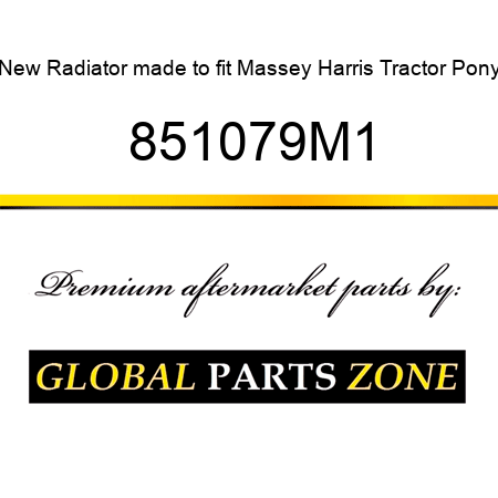 New Radiator made to fit Massey Harris Tractor Pony 851079M1