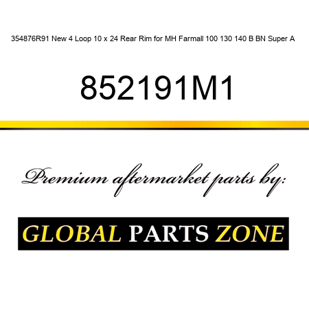 354876R91 New 4 Loop 10 x 24 Rear Rim for MH Farmall 100 130 140 B BN Super A + 852191M1