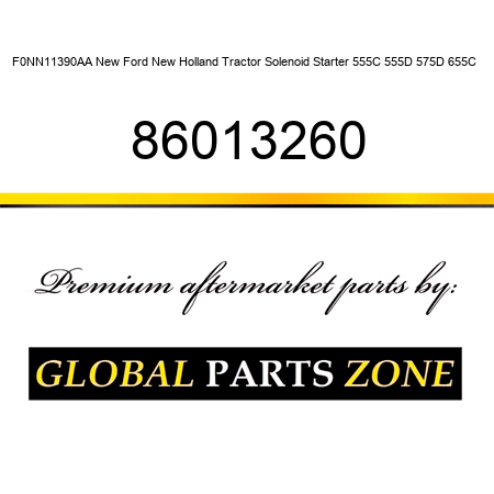 F0NN11390AA New Ford New Holland Tractor Solenoid Starter 555C 555D 575D 655C + 86013260