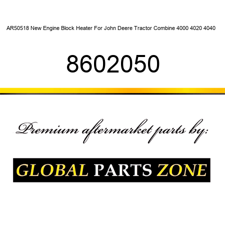 AR50518 New Engine Block Heater For John Deere Tractor Combine 4000 4020 4040 + 8602050