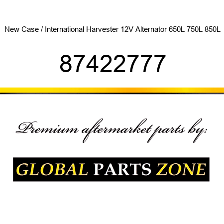 New Case / International Harvester 12V Alternator 650L 750L 850L 87422777