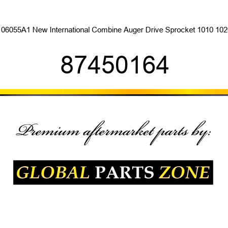 106055A1 New International Combine Auger Drive Sprocket 1010 1020 87450164