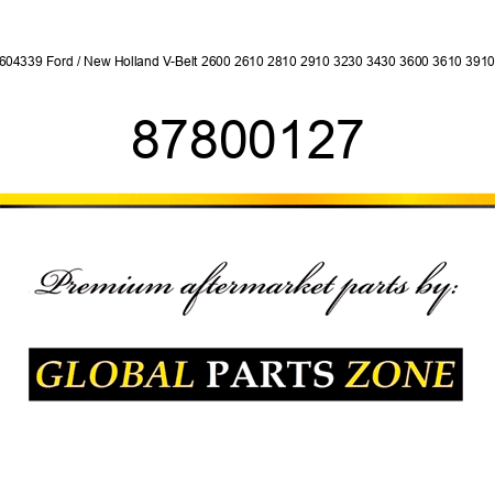 9604339 Ford / New Holland V-Belt 2600 2610 2810 2910 3230 3430 3600 3610 3910 + 87800127