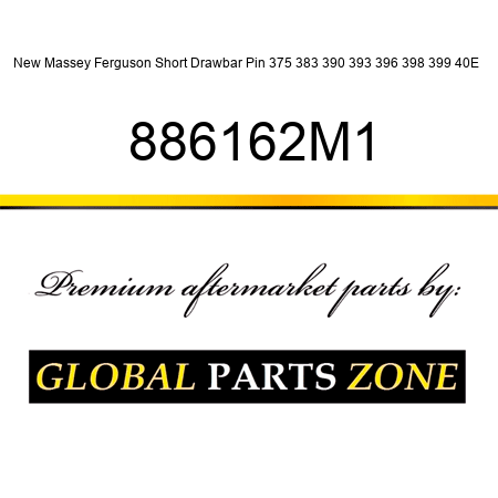 New Massey Ferguson Short Drawbar Pin 375 383 390 393 396 398 399 40E + 886162M1