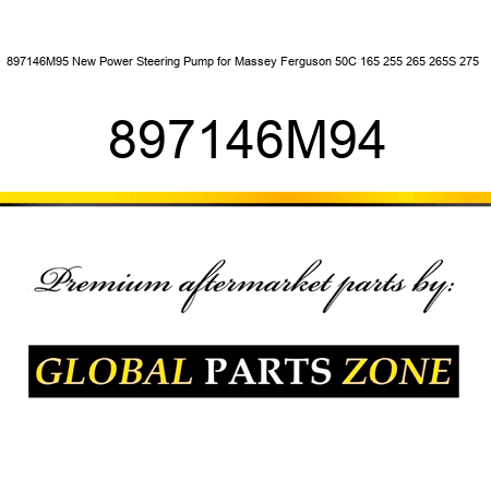 897146M95 New Power Steering Pump for Massey Ferguson 50C 165 255 265 265S 275 + 897146M94