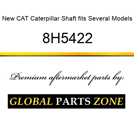 New CAT Caterpillar Shaft fits Several Models 8H5422