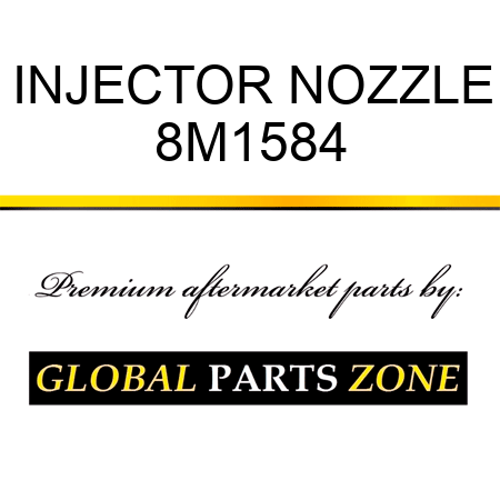 INJECTOR NOZZLE 8M1584
