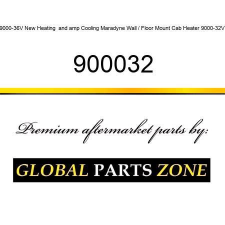 9000-36V New Heating & Cooling Maradyne Wall / Floor Mount Cab Heater 9000-32V 900032