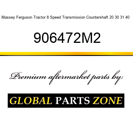 Massey Ferguson Tractor 8 Speed Transmission Countershaft 20 30 31 40 + 906472M2