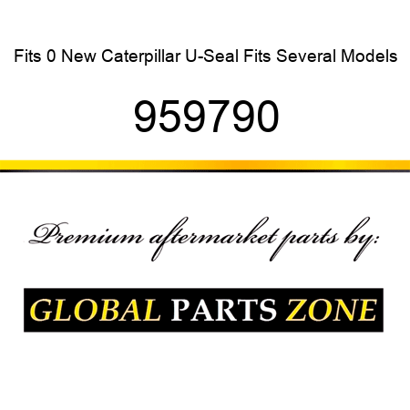 Fits 0 New Caterpillar U-Seal Fits Several Models 959790
