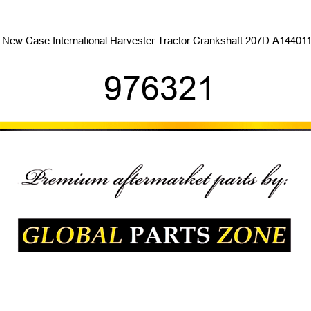 New Case International Harvester Tractor Crankshaft 207D A144011 976321