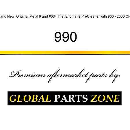 Brand New  Original Metal 9" Inlet Enginaire PreCleaner with 900 - 2000 CFM 990