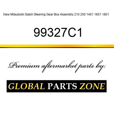 New Mitsubishi Satoh Steering Gear Box Assembly 210 250 1401 1601 1801 + 99327C1