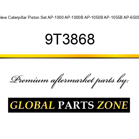 New Caterpillar Piston Set AP-1000 AP-1000B AP-1050B AP-1055B AP-650B 9T3868