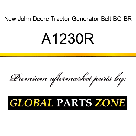 New John Deere Tractor Generator Belt BO BR A1230R