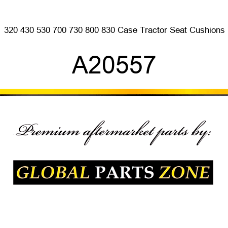 320 430 530 700 730 800 830 Case Tractor Seat Cushions A20557