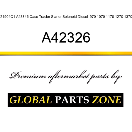 121904C1 A43846 Case Tractor Starter Solenoid Diesel  970 1070 1170 1270 1370 + A42326