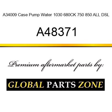 A34009 Case Pump Water 1030 680CK 750 850 ALL DSL A48371