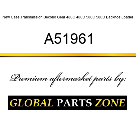 New Case Transmission Second Gear 480C 480D 580C 580D Backhoe Loader A51961
