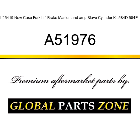 L25419 New Case Fork Lift Brake Master & Slave Cylinder Kit 584D 584E + A51976