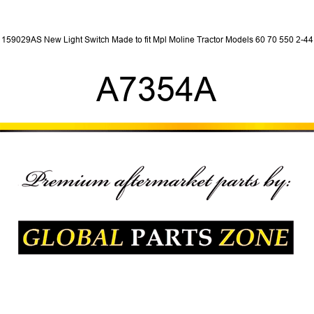 159029AS New Light Switch Made to fit Mpl Moline Tractor Models 60 70 550 2-44 A7354A