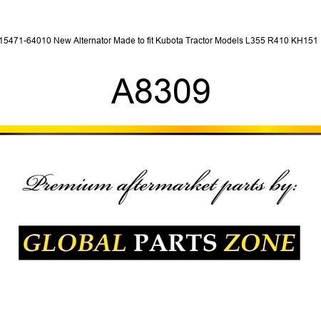 15471-64010 New Alternator Made to fit Kubota Tractor Models L355 R410 KH151 + A8309