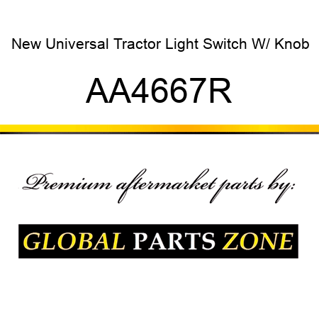 New Universal Tractor Light Switch W/ Knob AA4667R