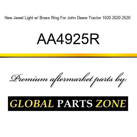 New Jewel Light w/ Brass Ring For John Deere Tractor 1020 2020 2520 + AA4925R