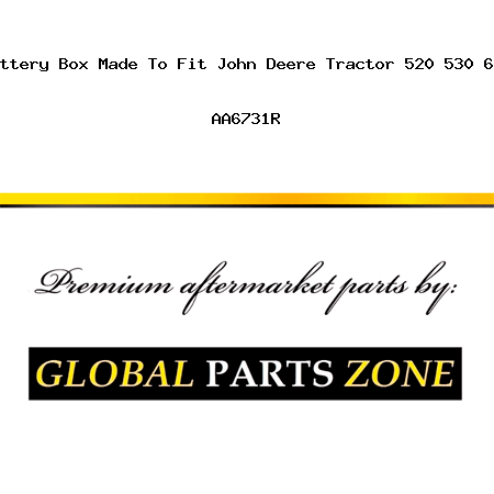 New Battery Box Made To Fit John Deere Tractor 520 530 620 630 AA6731R