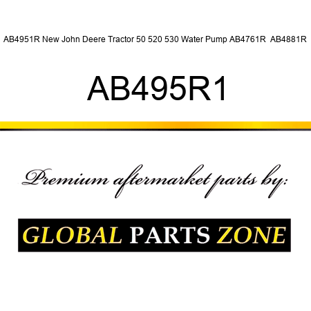 AB4951R New John Deere Tractor 50 520 530 Water Pump AB4761R  AB4881R AB495R1