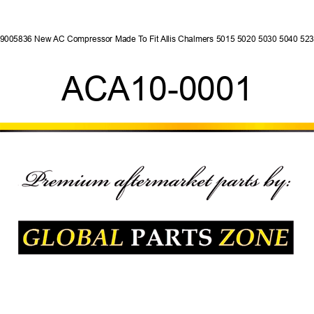 79005836 New AC Compressor Made To Fit Allis Chalmers 5015 5020 5030 5040 5230 ACA10-0001