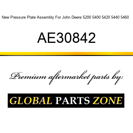 New Pressure Plate Assembly For John Deere 5200 5400 5420 5440 5460 + AE30842