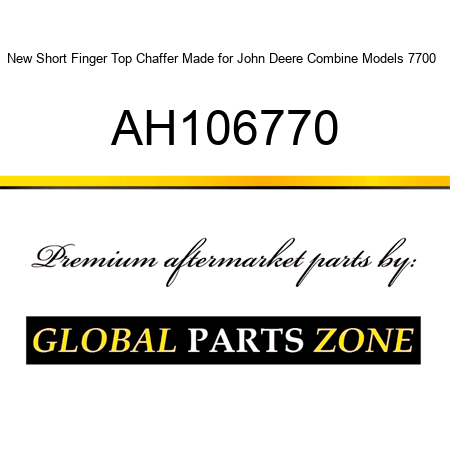 New Short Finger Top Chaffer Made for John Deere Combine Models 7700 + AH106770