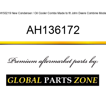 AH150219 New Condenser / Oil Cooler Combo Made to fit John Deere Combine Models AH136172