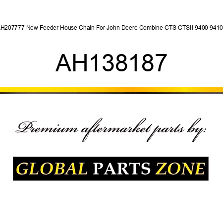 AH207777 New Feeder House Chain For John Deere Combine CTS CTSII 9400 9410 + AH138187