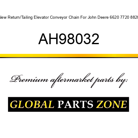 New Return/Tailing Elevator Conveyor Chain For John Deere 6620 7720 8820 AH98032