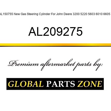 AL150755 New Gas Steering Cylinder For John Deere 3200 5220 5603 6010 6605 + AL209275