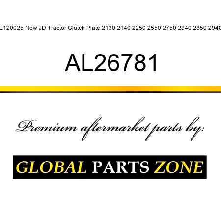 AL120025 New JD Tractor Clutch Plate 2130 2140 2250 2550 2750 2840 2850 2940 + AL26781