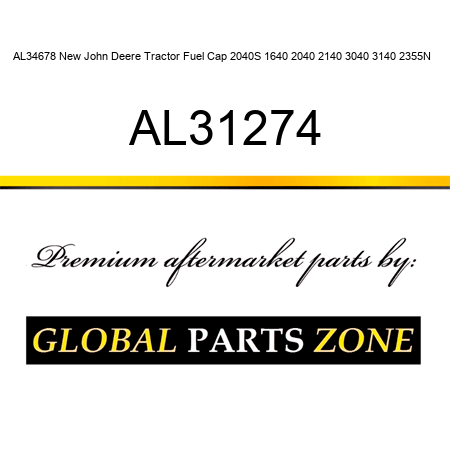 AL34678 New John Deere Tractor Fuel Cap 2040S 1640 2040 2140 3040 3140 2355N + AL31274
