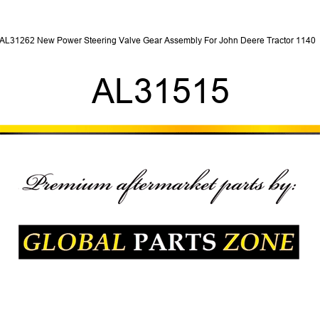 AL31262 New Power Steering Valve Gear Assembly For John Deere Tractor 1140 + AL31515