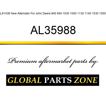 AL81436 New Alternator For John Deere 840 940 1030 1040 1130 1140 1530 1550 + AL35988